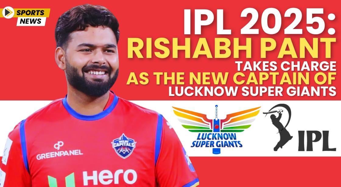 Rishabh Pant Lucknow Super Giants captain IPL 2025